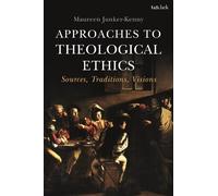 Maureen Junker-Kenny Approaches to Theological Ethics (Tascabile)