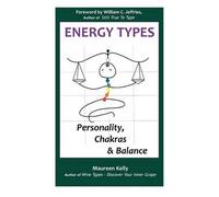 Maureen Kelly Energy Types - Personality, Chakras & Balance (Tascabile)