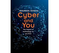 Maureen Kendal Cyber & You (Tascabile)