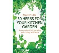 Maureen Little 30 Herbs for Your Kitchen Garden (Tascabile)