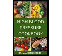 Maureen Moore High Blood Pressure Cookbook (Tascabile)