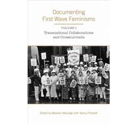 Maureen Moynagh Documenting First Wave Feminisms (Tascabile)
