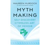 Maureen Murdock Mythmaking (Tascabile)