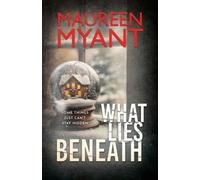 Maureen Myant What Lies Beneath (Tascabile)