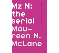 Maureen N. Mclane McLane, Maureen N. Mz N: the serial (Tascabile)