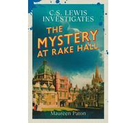 The Mystery at Rake Hall : C.S. Lewis investigates: C.S. Lewis investigates (The Times Best Crime Fiction of 2025 So Far)