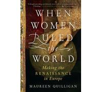 Maureen Quilligan When Women Ruled the World (Tascabile)