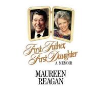 Maureen Reagan Dorothy Herrmann First Father, First Daughter (Copertina rigida)