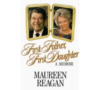 Maureen Reagan Dorothy Herrmann First Father, First Daughter (Tascabile)