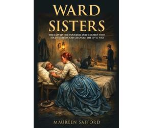 Maureen Safford Ward Sisters (Tascabile) Women Between the Lines