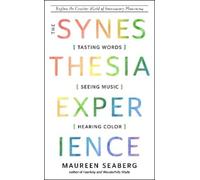 Maureen Seaberg The Synesthesia Experience (Tascabile)
