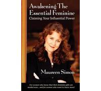 Maureen Simon Awakening the Essential Feminine (Tascabile)