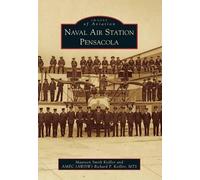 Maureen Smith Keillor Richard P. Keillor Naval Air Station Pensacola (Tascabile)