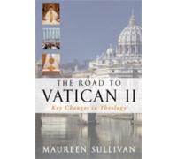 Maureen Sullivan The Road to Vatican II (Tascabile)