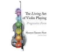 Maureen Taranto-Pyatt The Living Art of Violin Playing (Copertina rigida)