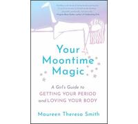 Maureen Theresa Smith Your Moontime Magic (Tascabile)