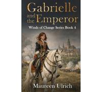 Maureen Ulrich Gabrielle and the Emperor (Tascabile)