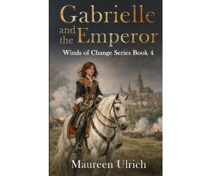 Maureen Ulrich Gabrielle and the Emperor (Tascabile)
