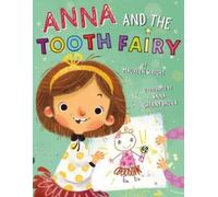 Maureen Wright Anna and the Tooth Fairy (Copertina rigida)