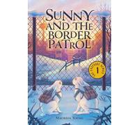 Maureen Young Sunny and the Border Patrol (Tascabile) Eastside