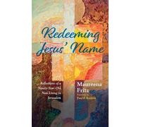 Maureena Fritz Paul F Knitter Redeeming Jesus' Name (Copertina rigida)