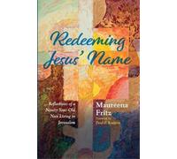 Maureena Fritz Paul F Knitter Redeeming Jesus' Name (Tascabile)