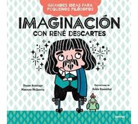 Mauren McQuery Imaginación con René Descartes / Big Ideas for Littl (Tascabile)