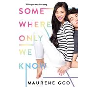 Maurene Goo Somewhere Only We Know (Tascabile)