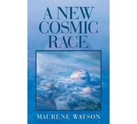Maurene Watson A New Cosmic Race (Tascabile)
