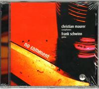Maurer Christian & Schwinn Frank No Comment (CD)