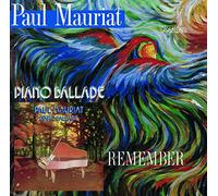 MAURIAT, PAUL - PIANO BALLADE & REMEMBER+
