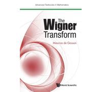 Maurice A De Gosson Wigner Transform, The (Copertina rigida)