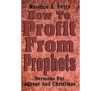 Maurice A Fetty How to Profit from Prophets (Tascabile)