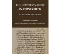 MAURICE A. ROBINSON WIL The New Testament in Koine Greek: By (Copertina rigida)