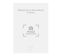 Maurice Alquier-Ballade De La Reine Morte D'Aimer