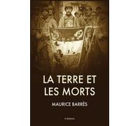 Maurice Barrès La Terre et les Morts (Copertina rigida)