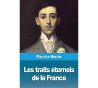 Maurice Barrès Les traits éternels de la France (Tascabile)