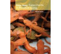 Maurice Berger Dana Hoey: Experiments in Primitive Living (Copertina rigida)