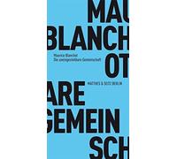 Maurice Blancho Die uneingestehbare Gemeinschaft (Fröhliche Wissensc (Tascabile)
