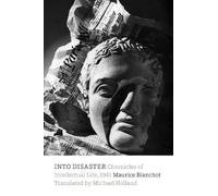 Maurice Blanchot Into Disaster (Tascabile)