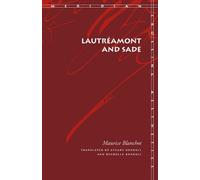 Maurice Blanchot Lautréamont and Sade (Tascabile) Meridian: Crossing Aesthetics