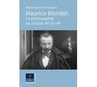 Maurice Blondel, la philosophie au risque de la vie