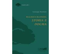 Maurice Blondel. Storia e dogma