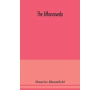 Maurice Bloomfield The Atharvaveda (Tascabile)