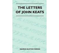 Maurice Buxton Forman The Letters Of John Keats (Tascabile)