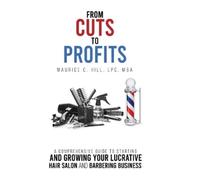 Maurice C. Hil From Cuts to Profits : A Comprehensive Guide to Star (Tascabile)
