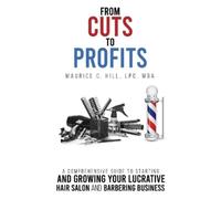 Maurice C Hill From Cuts to Profits (Tascabile)