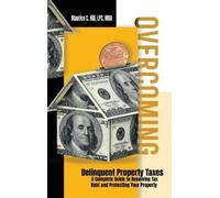 Maurice C Hill Overcoming Delinquent Property Taxes A Complet (Copertina rigida)
