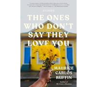 Maurice Carlos Ruffin The Ones Who Don't Say They Love You (Tascabile)