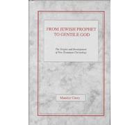 Maurice Casey From Jewish Prophet to Gentile God (Copertina rigida)